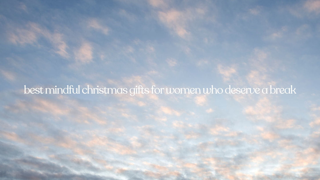 best mindful christmas gifts for women who deserve a break