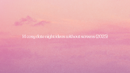 14 cosy date night ideas without screens (2025)